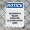 Signmission Hazardous Waste Satellite Accumulation OSHA Notice Sign, Plastic, 7in W x 10in L, 2PK OS-2PACK-NS-P-710-V-13338 - alternate 2